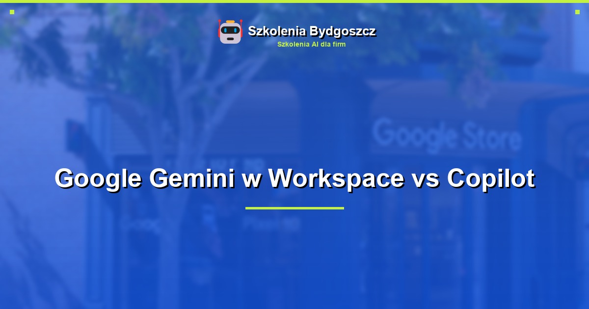 Google Gemini w Workspace vs Copilot