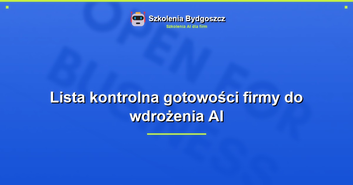 Lista kontrolna gotowości firmy do wdrożenia AI