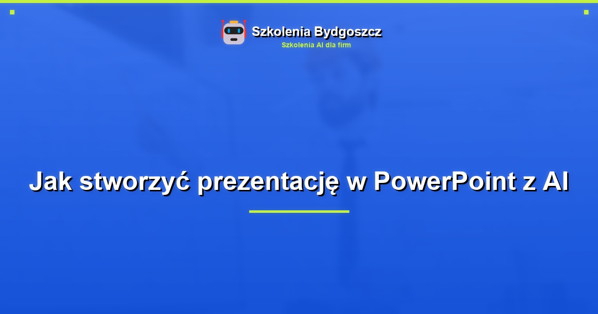 Jak stworzyć prezentację w PowerPoint z AI