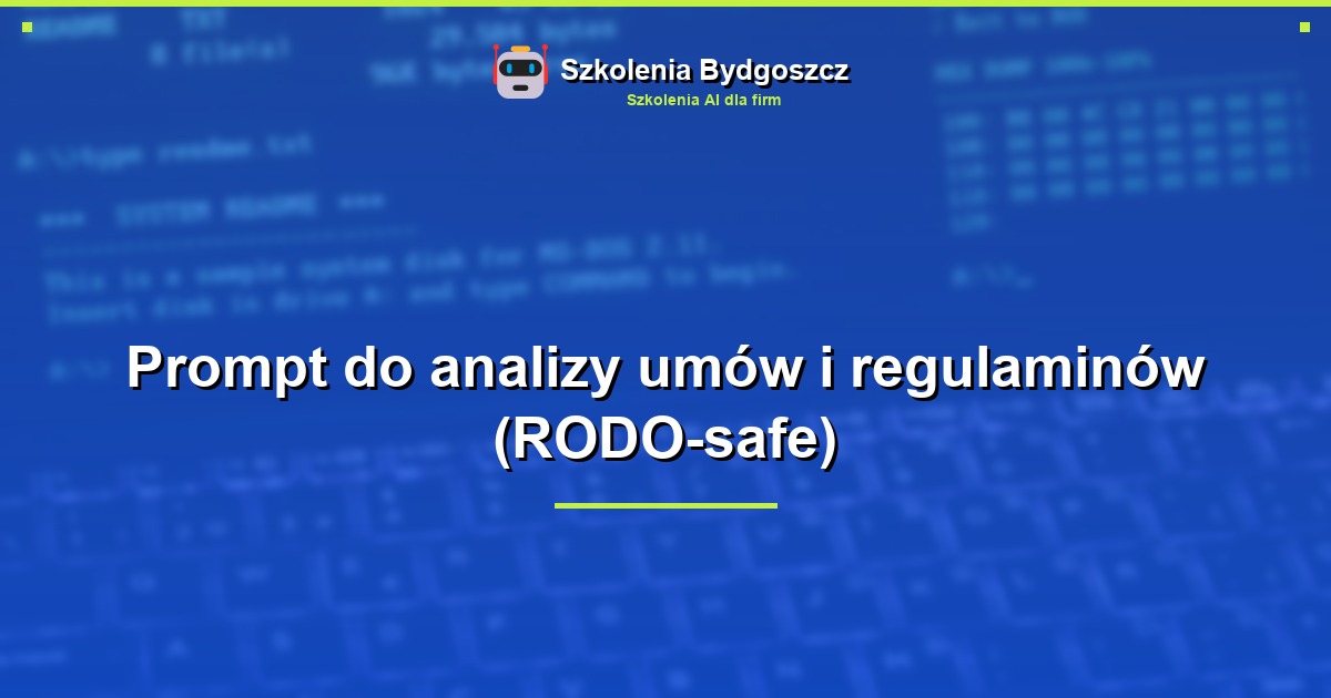 Prompt do analizy umów i regulaminów (RODO-safe)