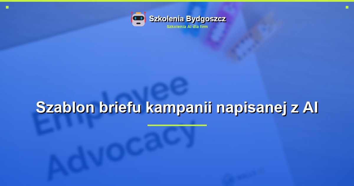 Szablon briefu kampanii napisanej z AI