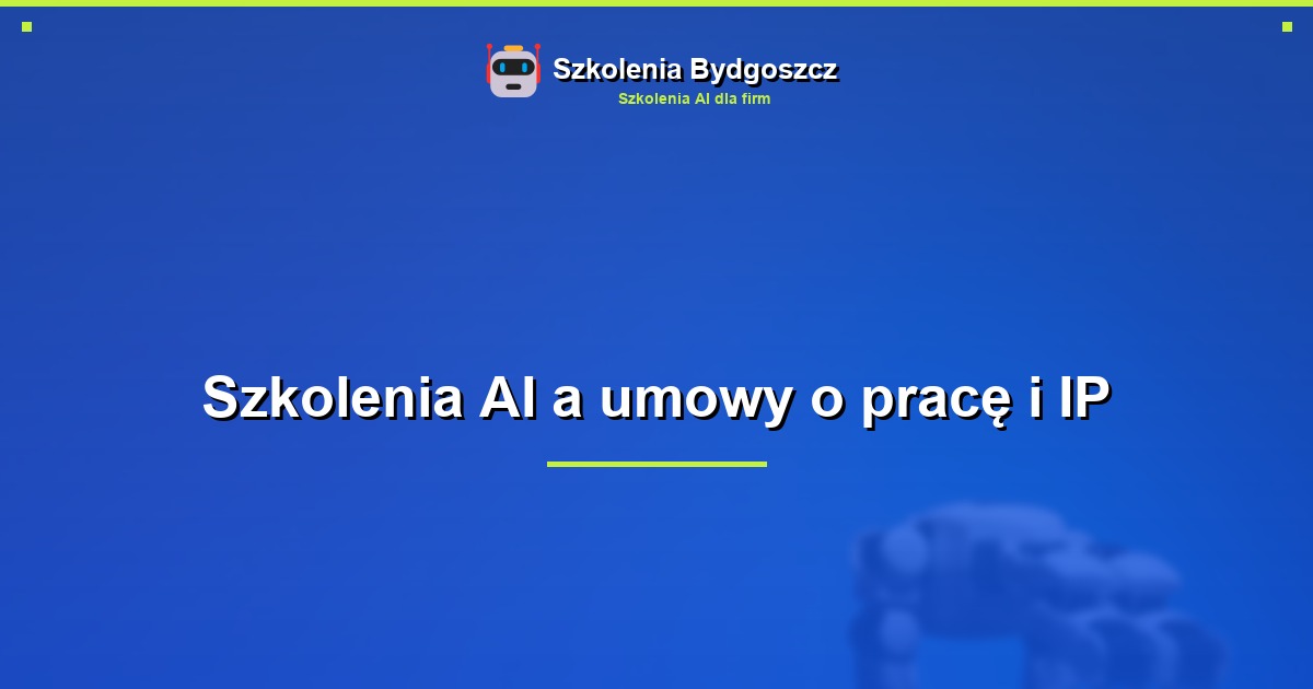 Szkolenia AI a umowy o pracę i IP