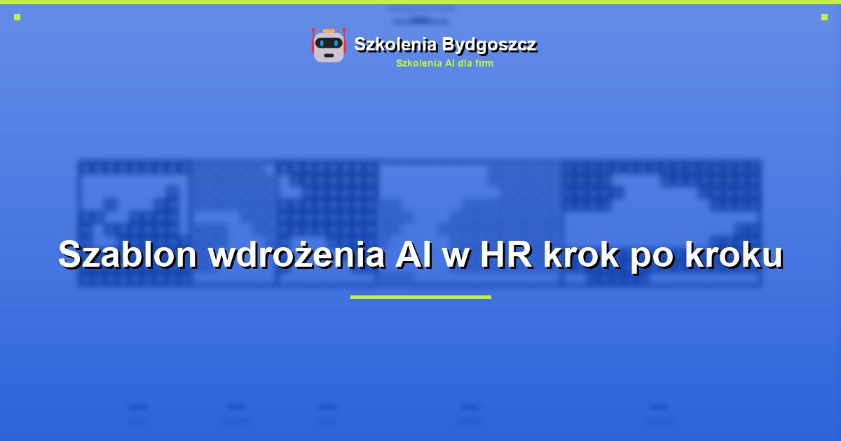 Szablon wdrożenia AI w HR krok po kroku