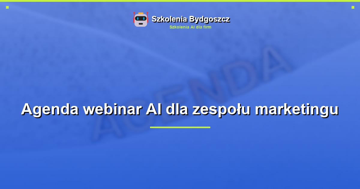 Agenda webinar AI dla zespołu marketingu