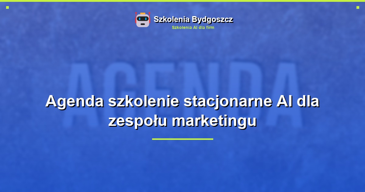 Agenda szkolenie stacjonarne AI dla zespołu marketingu