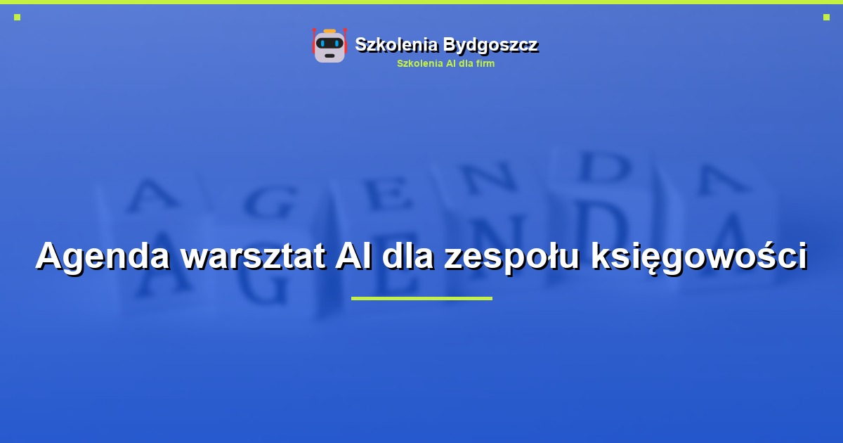 Agenda warsztat AI dla zespołu księgowości