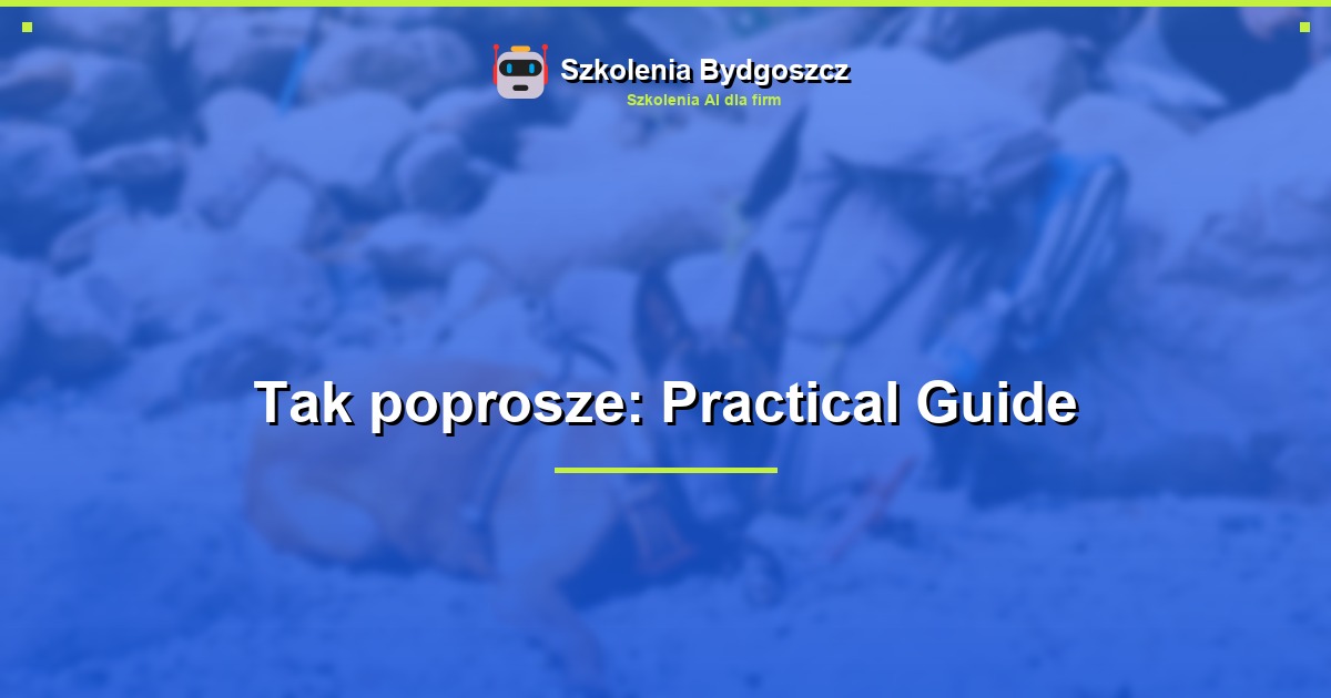 Tak poprosze: Practical Guide